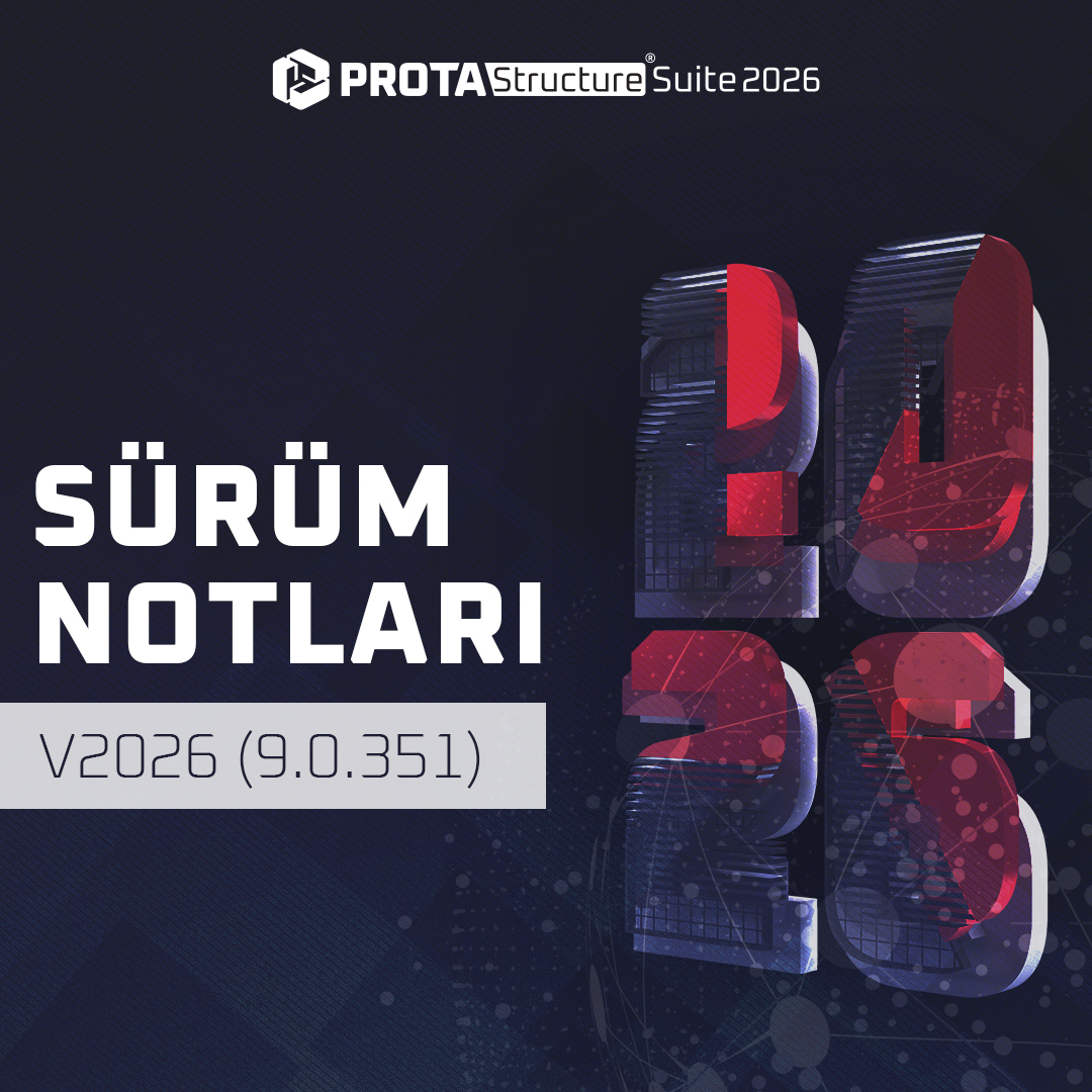 ProtaStructure 2026 (v9.0.351) — Hızlı, Verimli ve Güçlü Yeni Sürüm