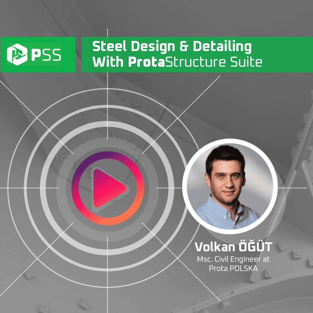 Steel Design & Detailing with the ProtaStructure Suite